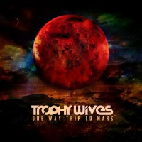 Purchase Trophy Wives - One Way Trip To Mars (EP)