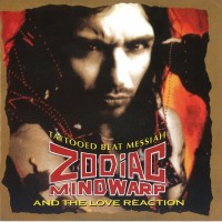 Purchase Zodiac Mindwarp & The Love Reaction - Tattooed Beat Messiah (Remastered)