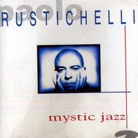 Purchase Paolo Rustichelli - Mystic Jazz