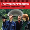 Buy The Weather Prophets - John Peel Session 01.12.86 Mp3 Download