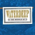 Buy Waterdeep - In The Middle Of It Mp3 Download