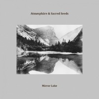 Purchase Atmosphare - Mirror Lake (With Sacred Seeds)