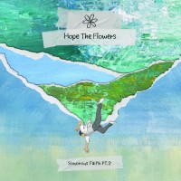 Purchase Hope The Flowers - Sonorous Faith Pt. 2