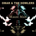 Buy Omar & the Howlers - Magic Man (Live, Bremen, 1989) Mp3 Download