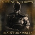 Buy Surrender The Crown - Ready For A War (EP) Mp3 Download