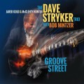 Buy The Dave Stryker Trio - Groove Street (Feat. Jared Gold, McClenty Hunter Jr. & Bob Mintzer) Mp3 Download