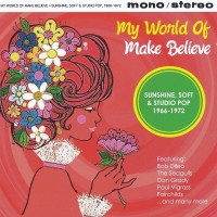 Purchase VA - My World Of Make Believe (Sunshine, Soft & Studio Pop 1966-1972)