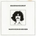 Buy Boudewijn De Groot - Waar Ik Woon En Wie Ik Ben (Vinyl) Mp3 Download