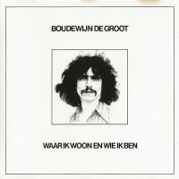 Purchase Boudewijn De Groot - Waar Ik Woon En Wie Ik Ben (Vinyl)