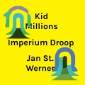 Buy Kid Millions - Imperium Droop (With Jan St. Werner) Mp3 Download