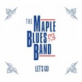 Buy The Maple Blues Band - Let's Go Mp3 Download