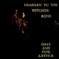 Purchase Dave & Toni Arthur - Hearken To The Witches Rune (Vinyl)