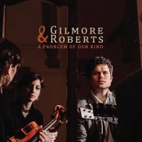 Purchase Gilmore & Roberts - A Problem Of Our Kind