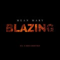 Purchase Mean Mary - Blazing (Hell Is Naked Soundtrack) Mp3 Download