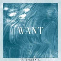 Purchase Future Static - Want