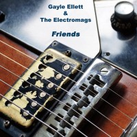 Purchase Gayle Ellett & The Electromags - Friends