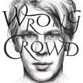 Buy Tom Odell - Wrong Crowd (East 1St Street Piano Tapes) Mp3 Download