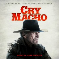 Purchase Mark Mancina - Cry Macho (Original Motion Picture Soundtrack)