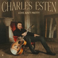 Purchase Charles Esten - Love Ain't Pretty