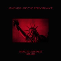 Purchase James Ray & The Performance - Merciful Releases 1986-1989