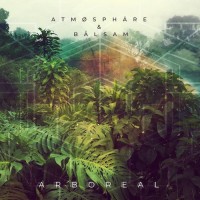 Purchase Atmosphare - Arboreal (With Bålsam)