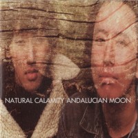 Purchase Natural Calamity - Andalucian Moon