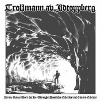 Purchase Trollmann Av Ildtoppberg - Arcane Runes Adorn The Ice​-​veiled Monoliths Of The Ancient Cavern Of Stars