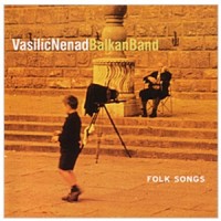 Purchase Vasilić Nenad Balkan Band - Folk Songs