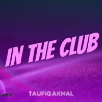 Purchase Taufiq Akmal - In The Club (CDS)