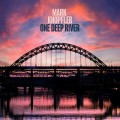 Buy Mark Knopfler - One Deep River (Deluxe Edition) CD1 Mp3 Download