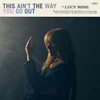 Purchase Lucy Rose - This Ain't the Way You Go Out - Black