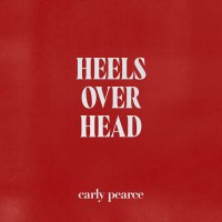 Purchase Carly Pearce - Heels Over Head (EP)