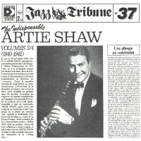 Purchase Artie Shaw - The Indispensable Artie Shaw Vol. 3