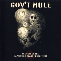 Purchase Gov't Mule - The Best Of The Capricorn Years (& Rarities) CD1