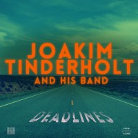 Purchase Joakim Tinderholt & His Band - Deadlines