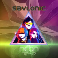 Purchase Savlonic - Neon : Remixes