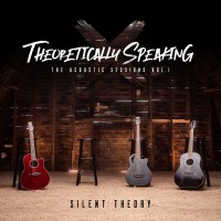 Purchase Silent Theory - Theoretically Speaking: The Acoustic Sessions Vol. 1