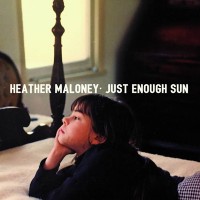 Purchase Heather Maloney - Just Enough Sun (EP)
