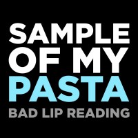 Purchase Bad Lip Reading - Sample Of My Pasta (CDS)