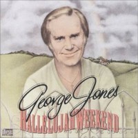 Purchase George Jones - Hallelujah Weekend