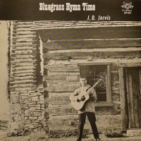 Purchase J. D. Jarvis - Bluegrass Hymn Time (Vinyl)