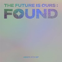 Purchase Ab6Ix - The Future Is Ours: Found (EP)