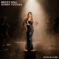 Buy Becky Hill & Sonny Fodera - Never Be Alone (CDS) Mp3 Download