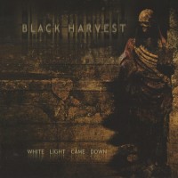 Purchase Black Harvest - White Light Came Down