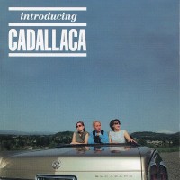 Purchase Cadallaca - Introducing Cadallaca