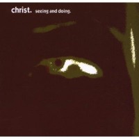 Purchase Christ. - Seeing And Doing (EP)