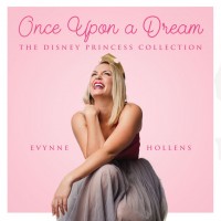 Purchase Evynne Hollens - Once Upon A Dream: The Disney Princess Collection