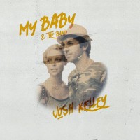 Purchase Josh Kelley - My Baby & The Band