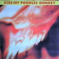 Purchase Kiss My Poodles Donkey - Kiss My Poodles Donkey (EP) (Vinyl)