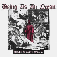 Purchase Being As An Ocean - Death Can Wait